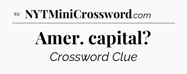Amer. capital - WSJ Crossword