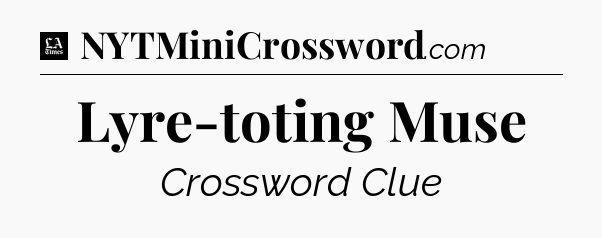 Lyre-toting Muse - LA Times Crossword