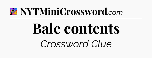 Bale contents Crossword Clue