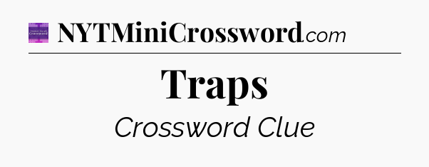 Traps - Thomas Joseph Crossword