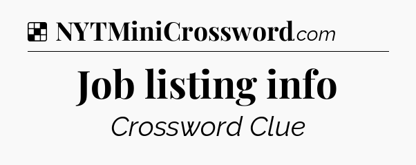 Solution: Job listing info - NYT Crossword