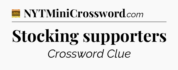 Stocking supporters - Eugene Sheffer Crossword