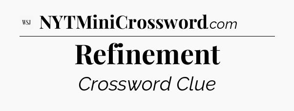 Refinement - WSJ Crossword