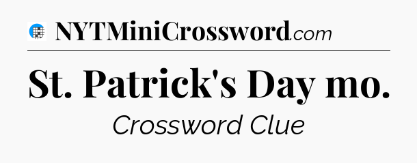 St. Patrick's Day mo Crossword Clue