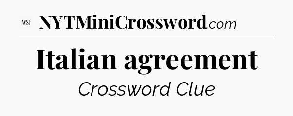 Italian agreement - WSJ Crossword