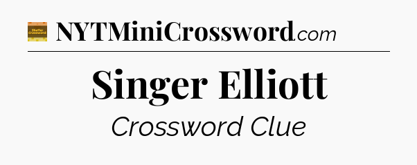 Singer Elliott - Eugene Sheffer Crossword