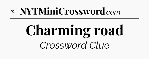 Charming road - WSJ Crossword