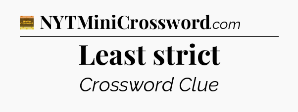 Least strict - Eugene Sheffer Crossword