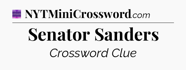 Senator Sanders - Thomas Joseph Crossword