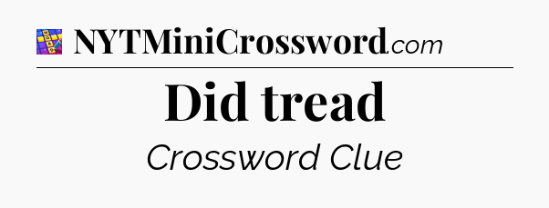 Did tread Codycross