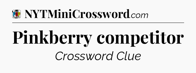 Pinkberry competitor Crossword Clue