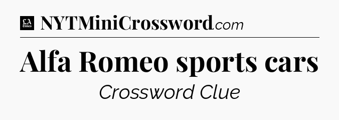 Alfa Romeo sports cars - LA Times Crossword