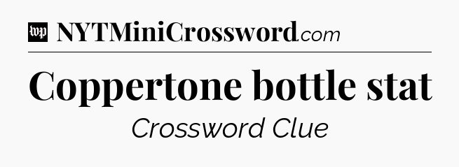 Coppertone bottle stat Crossword Clue