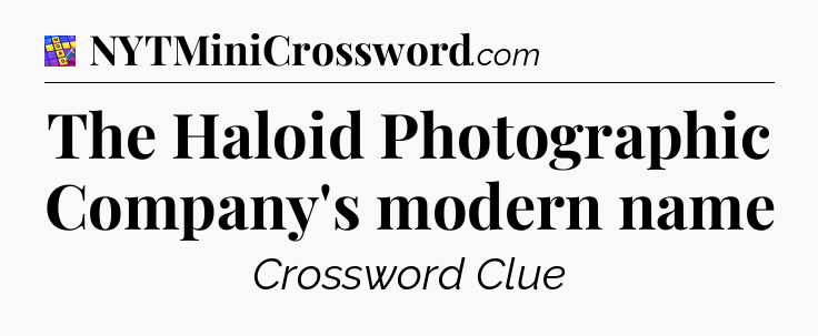 The Haloid Photographic Company's modern name Codycross