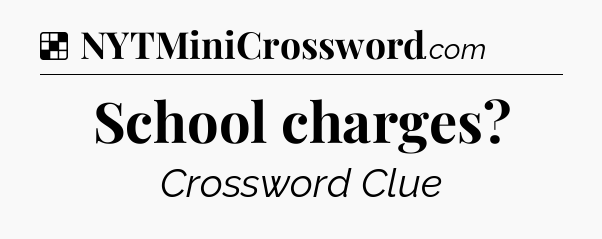 Solution: School charges - NYT Crossword