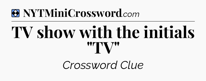 Solution: TV show with the initials 