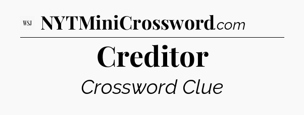 Creditor - WSJ Crossword