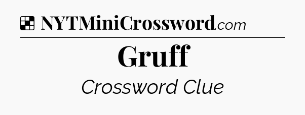 Solution: Gruff - NYT Crossword