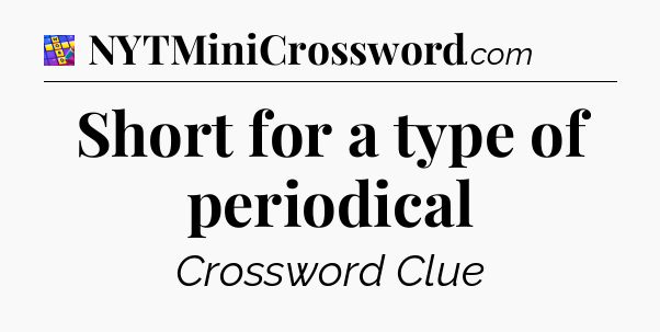 Short for a type of periodical Codycross