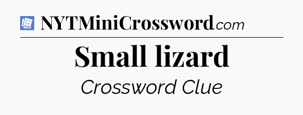 Small lizard Puzzle Page Crossword Clue