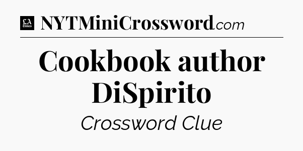 Cookbook author DiSpirito - LA Times Crossword