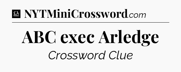 ABC exec Arledge - LA Times Crossword