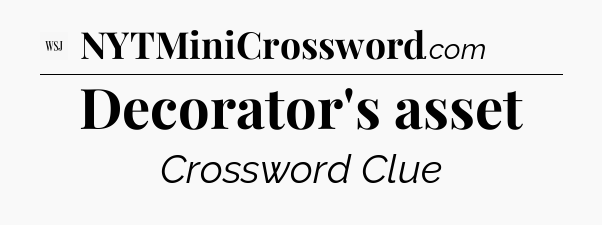 Decorator's asset - WSJ Crossword