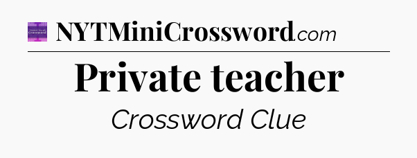 Private teacher - Thomas Joseph Crossword