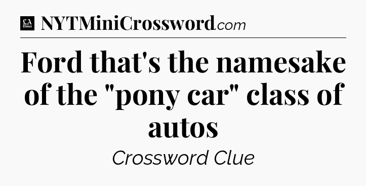 Ford that's the namesake of the 