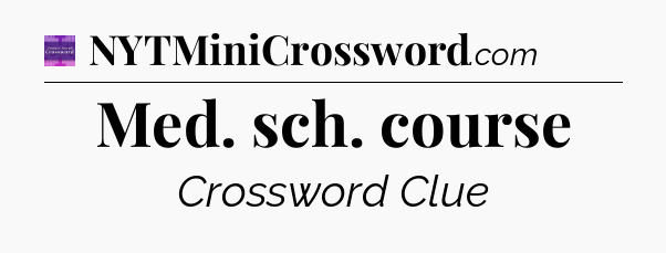 Med. sch. course - Thomas Joseph Crossword