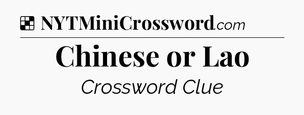 Solution: Chinese or Lao - NYT Crossword