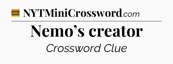Nemo’s creator - Eugene Sheffer Crossword