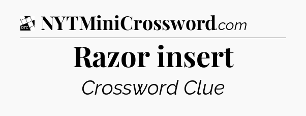 Razor insert - Daily Themed Classic Crossword