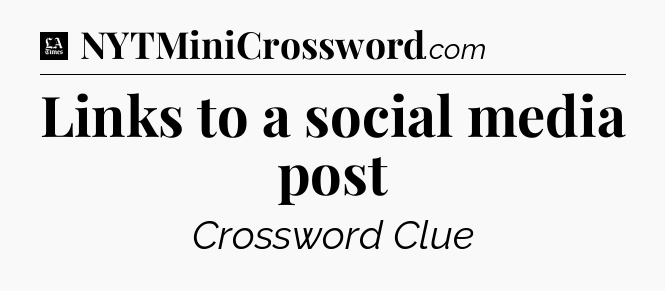 Links to a social media post - LA Times Crossword