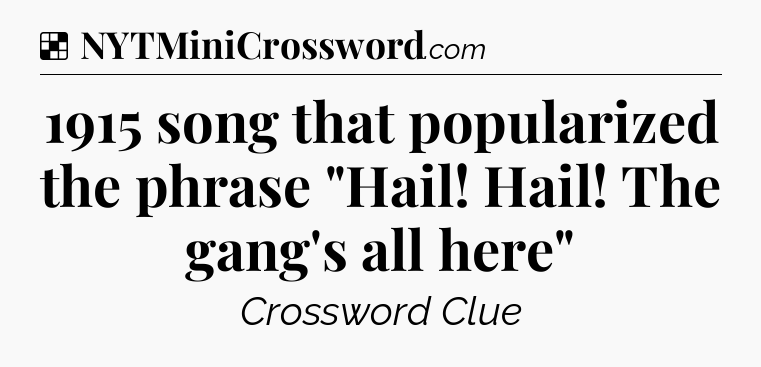 Solution: 1915 song that popularized the phrase 