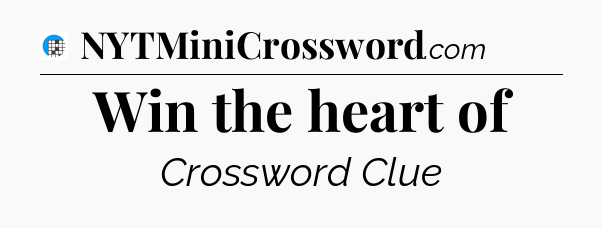 Win the heart of Crossword Clue