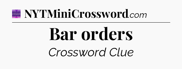 Bar orders - Thomas Joseph Crossword