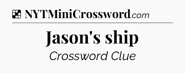 Solution: Jason's ship - NYT Crossword