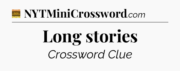 Long stories - Eugene Sheffer Crossword