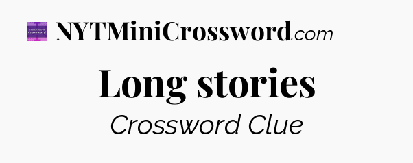 Long stories - Thomas Joseph Crossword