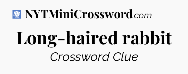 Long-haired rabbit Puzzle Page Crossword Clue