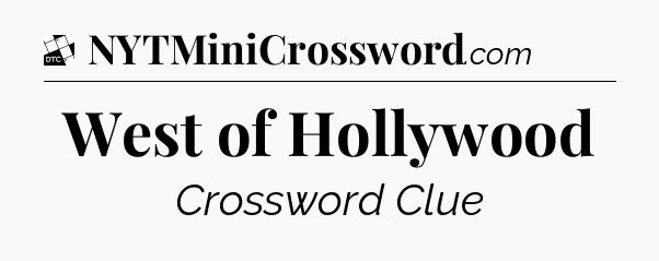West of Hollywood - Daily Themed Classic Crossword