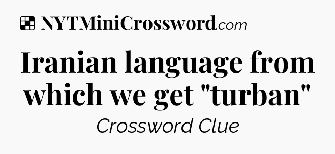 Solution: Iranian language from which we get 
