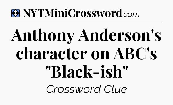 Solution: Anthony Anderson's character on ABC's 