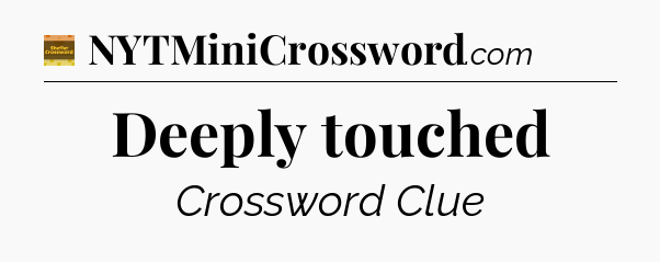 Deeply touched - Eugene Sheffer Crossword