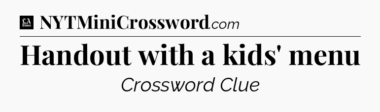 Handout with a kids' menu - LA Times Crossword