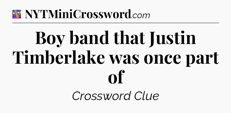 Boy band that Justin Timberlake was once part of Codycross