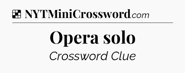 Opera solo NYT Crossword