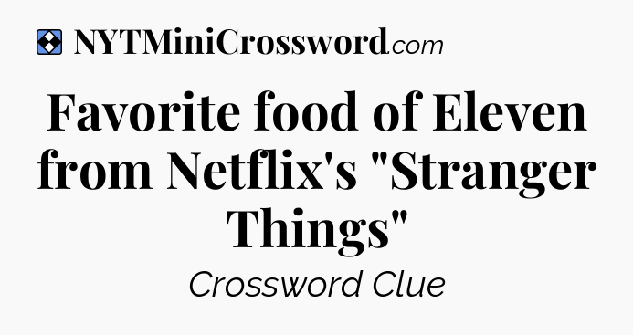 Solution: Favorite food of Eleven from Netflix's 