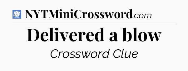 Delivered a blow Puzzle Page Crossword Clue
